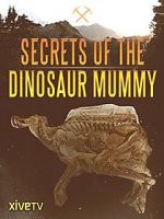 Watch Secrets of the Dinosaur Mummy 123moviesFree