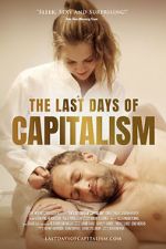 Watch The Last Days of Capitalism 123moviesFree