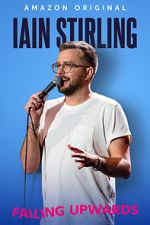 Watch Iain Stirling: Failing Upwards (TV Special 2022) 123moviesFree