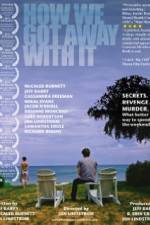 Watch How We Got Away with It 123moviesFree