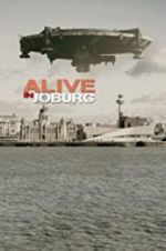 Watch Alive in Joburg 123moviesFree