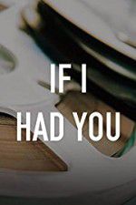 Watch If I Had You 123moviesFree