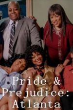Watch Pride & Prejudice: Atlanta 123moviesFree