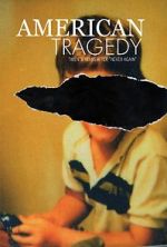 Watch American Tragedy 123moviesFree