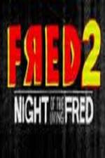 Watch Fred 2 Night of the Living Fred 123moviesFree