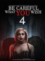 Watch Be Careful What You Wish 4 123moviesFree