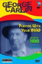 Watch George Carlin Playin' with Your Head 123moviesFree