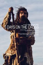 Watch 3 Days on the Cross 123moviesFree