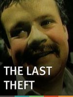 Watch The Last Theft 123moviesFree