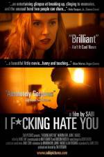 Watch I Fucking Hate You 123moviesFree