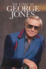 Watch The Story of George Jones 123moviesFree