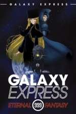 Watch Ginga tetsudô Three-Nine: Eternal Fantasy 123moviesFree