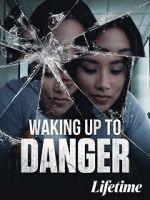 Watch Waking Up to Danger 123moviesFree