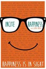 Watch Incite Happiness 123moviesFree