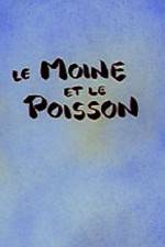 Watch Le moine et le poisson 123moviesFree