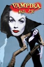 Watch Vampira and Me 123moviesFree