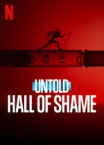 Watch Untold: Hall of Shame 123moviesFree