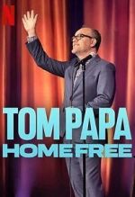 Watch Tom Papa: Home Free 123moviesFree