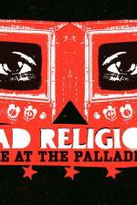 Watch Bad Religion Live at the Palladium 123moviesFree
