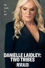 Watch Danielle Laidley: Two Tribes 123moviesFree