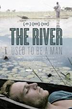 Watch The River Used to Be a Man 123moviesFree