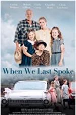 Watch When We Last Spoke 123moviesFree