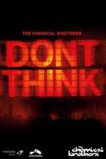 Watch The Chemical Brothers Don't Think 123moviesFree