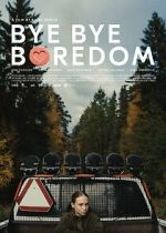 Watch Bye Bye Boredom 123moviesFree