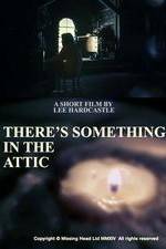 Watch There's Something in the Attic 123moviesFree