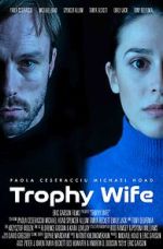 Watch Trophy Wife 123moviesFree