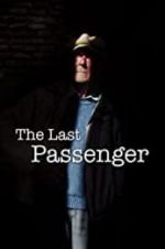 Watch The Last Passenger: A True Story 123moviesFree