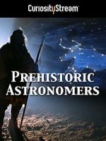Watch Prehistoric Astronomers 123moviesFree