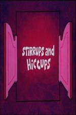 Watch Stirrups and Hiccups 123moviesFree