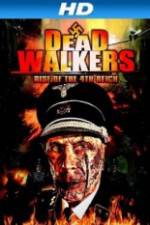 Watch Dead Walkers: Rise of the 4th Reich 123moviesFree