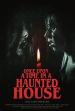 Watch Once Upon a Time in a Haunted House (Short 2019) 123moviesFree