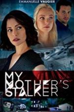 Watch My Mother\'s Stalker 123moviesFree