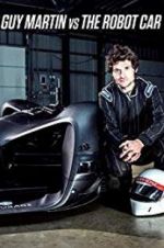 Watch Guy Martin vs. The Robot Car 123moviesFree