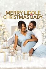 Watch Merry Liddle Christmas Baby 123moviesFree