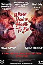 Watch Where Youre Meant to Be 123moviesFree