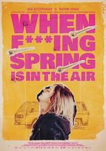 Watch When Fucking Spring is in the Air 123moviesFree