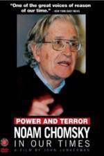 Watch Power and Terror Noam Chomsky in Our Times 123moviesFree
