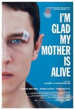 Watch I\'m Glad My Mother Is Alive 123moviesFree