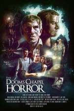 Watch The Dooms Chapel Horror 123moviesFree