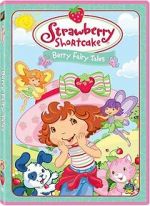 Watch Strawberry Shortcake: Berry Fairy Tales 123moviesFree