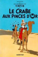 Watch Les aventures de Tintin Le crabe aux pinces d'or 1 123moviesFree