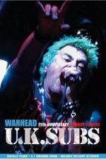 Watch U.K. SUBS : Warhead - 25th Anniversary Live at Marquee 123moviesFree
