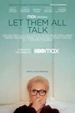 Watch Let Them All Talk 123moviesFree