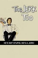 Watch The Jerk, Too 123moviesFree