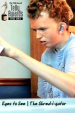 Watch Eyes to See The Shred-i-gator 123moviesFree