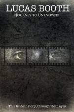 Watch Lucas Booth Journey to Unknown 123moviesFree